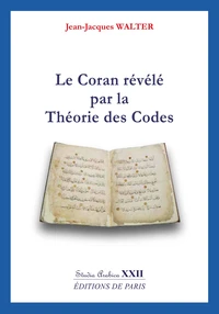 Le Coran révélé par la Théorie des Codes