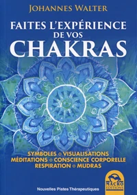 Faites l'expérience de vos chakras