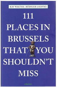 111 places in Brussels that you shouldn't miss