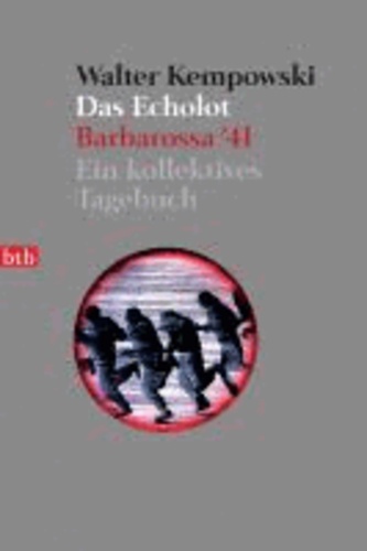 Walter Kempowski - Das Echolot - Barbarossa '41. Ein kollektives Tagebuch.