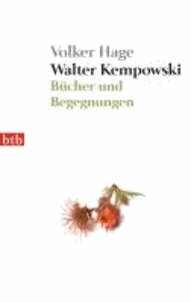 Walter Kempowski - Bücher und Begegnungen.