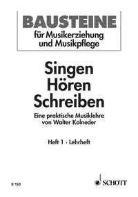 Walter Kolneder - Bausteine - Series of Works (Practical Help) Numéro 1 : Singen - Hören - Schreiben - Eine praktische Musiklehre. Numéro 1. Méthode..