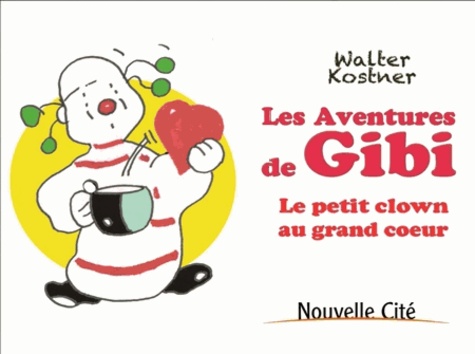 Walter Kostner et Jean-Pierre Pitrel - Les aventures de Gibi.