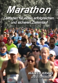 Walter Kraus - Marathon - Leitfaden für einen erfolgreichen und sicheren Zieleinlauf.