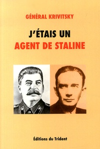 Walter Krivitsky - J'étais un agent de Staline.