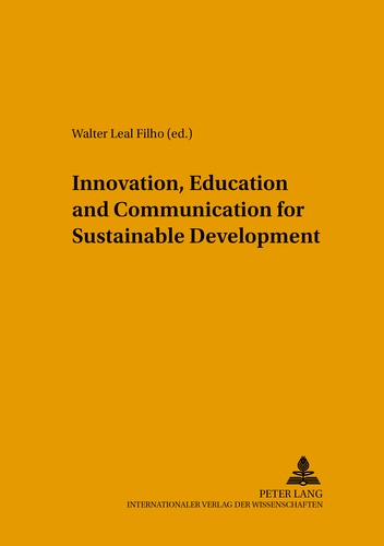 Walter Leal filho - Innovation, Education and Communication for Sustainable Development.