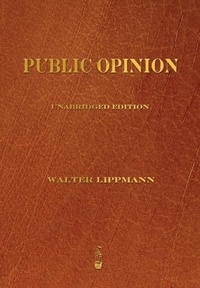 Walter Lippmann - Public Opinion.