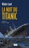 Walter Lord - La nuit du Titanic.