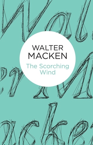 Walter Macken - The Scorching Wind.
