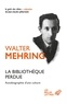 Walter Mehring - La Bibliothèque perdue - Autobiographie d'une culture.
