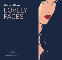 Walter Minus - Lovely faces - Tirage numéroté et signé.