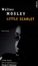 Walter Mosley - Little Scarlet.