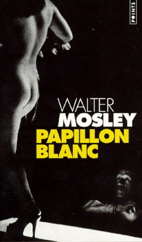 Walter Mosley - Papillon blanc.