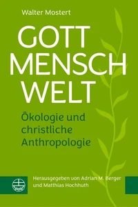 Gott – Mensch – Welt