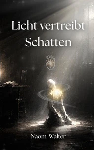 Licht vertreibt Schatten