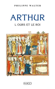 Arthur. L'ours et le roi