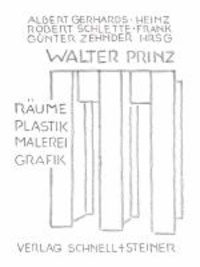 Walter Prinz - Räume, Plastik, Malerei, Grafik.