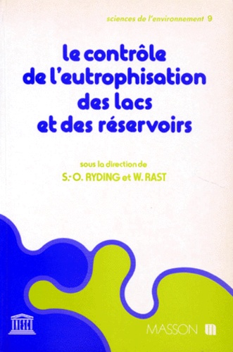 Walter Rast et Sven-Olof Ryding - Le Controle De L'Eutrophisation Des Lacs Et Des Reservoirs.