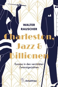 Charleston, Jazz &amp; Billionen