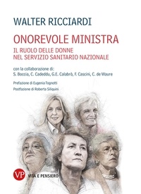 Walter Ricciardi - Onorevole ministra - Il ruolo delle donne nel Servizio Sanitario Nazionale.