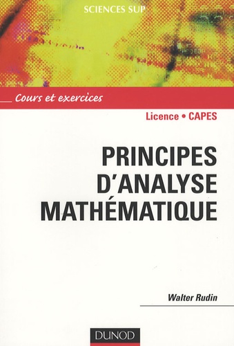 Walter Rudin - Principes d'analyse mathématique - Cours et exercices.