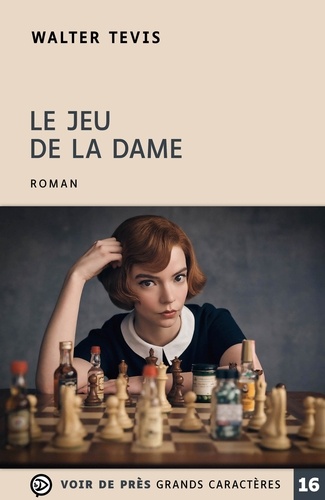 Le jeu de la dame Edition en gros caractères