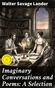 Imaginary Conversations and Poems: A Selection