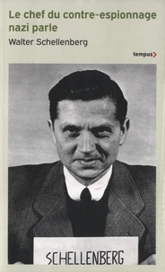 Le chef du contre espionnage nazi parle