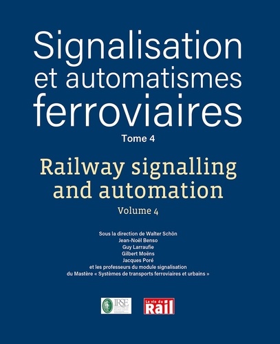 Signalisation et automatismes ferroviaires. Tome 4