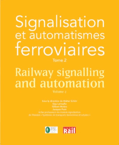 Walter Schön - Signalisation et automatismes ferroviaires - Tome 2.