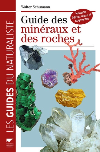 Walter Schumann - Guide des minéraux et des roches.