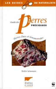 Walter Schumann - Guide Des Pierres Precieuses Pierres Fines Pierres Ornementales. 5eme Edition 1997.