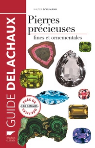 Walter Schumann - Guide des pierres précieuses - Pierre fines et ornementales.