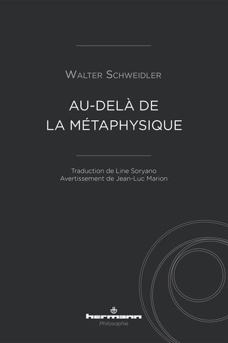 Walter Schweidler - Au-delà de la métaphysique.