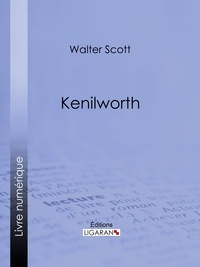  Walter Scott et  Auguste-Jean-Baptiste Defaucon - Kenilworth.