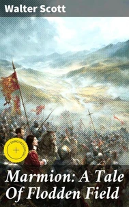 Marmion: A Tale Of Flodden Field