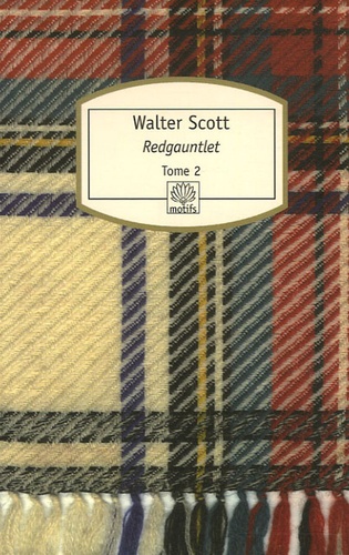 Walter Scott - Redgauntlet Histoire du XVIIIe siècle - Tome 2.