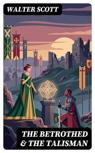 The Betrothed &amp; The Talisman