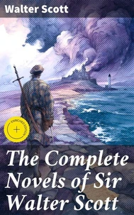The Complete Novels of Sir Walter Scott