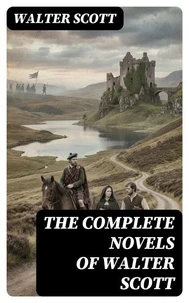 The Complete Novels of Walter Scott