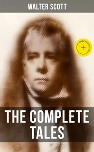The Complete Tales of Sir Walter Scott