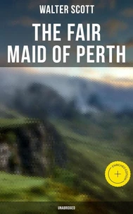 The Fair Maid of Perth (Unabridged)