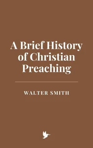 A Brief History of Christian Preaching