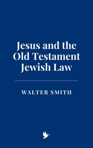 Jesus and the Old Testament Jewish Law