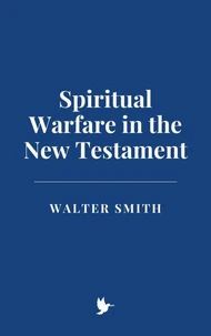Spiritual Warfare in the New Testament