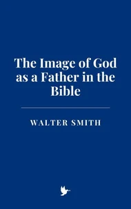 The Image of God as a Father in the Bible