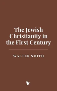 The Jewish Christianity in the First Century