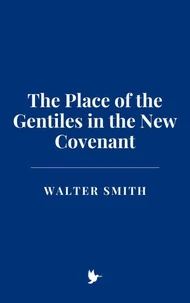 The Place of the Gentiles in the New Covenant