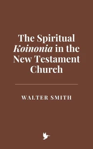 The Spiritual Koinonia in the New Testament Church
