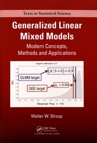 Walter Stroup - Generalized Linear Mixed Models - Modern Concepts, Methods and Applications.